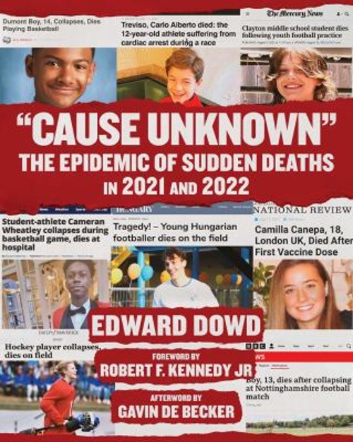 „Cause Unknown“ : The Epidemic of Sudden Deaths in 2021 And 2022