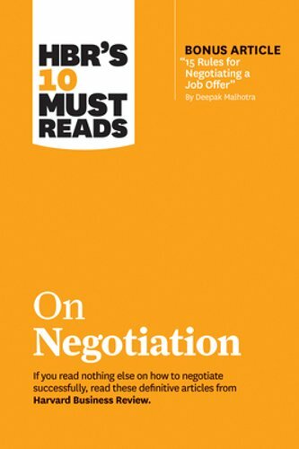 Hbr’s 10 Must Reads on Negotiation (with Bonus Article 15 Rules for Negotiating