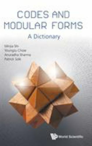 Codes and Modular Forms : A Dictionary, Hardcover by Shi, Minjia; Choie, Youn…
