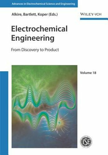 Electrochemical Engineering: From Discovery to Product by Richard C. Alkire: New