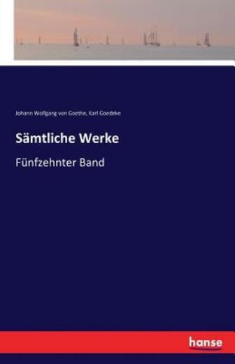S?Mtliche Werke: F?Nfzehnter Band