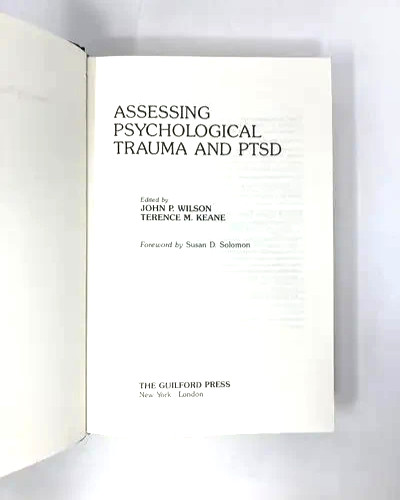 Assessing Psychological Trauma and PTSD John Wilson, Terence Keane