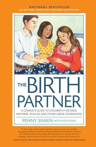 Birth Partner 5th Edition : A Complete Guide to Childbirth for Dads,…
