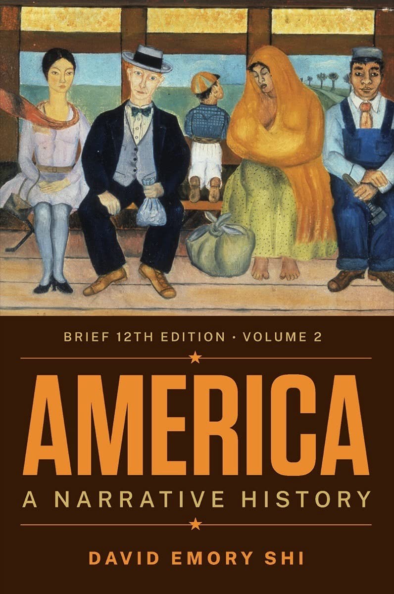 America: A Narrative History (2) Shi, David Emory