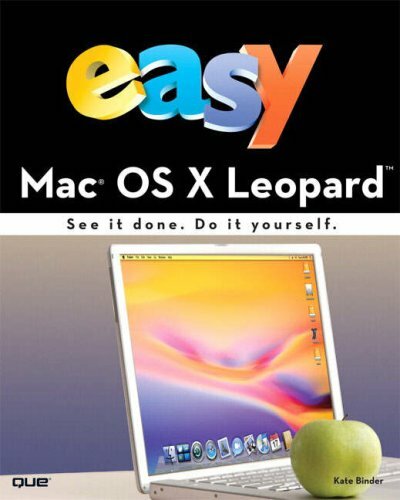 Easy Mac OS X Leopard By Kate Binder. 9780789737298