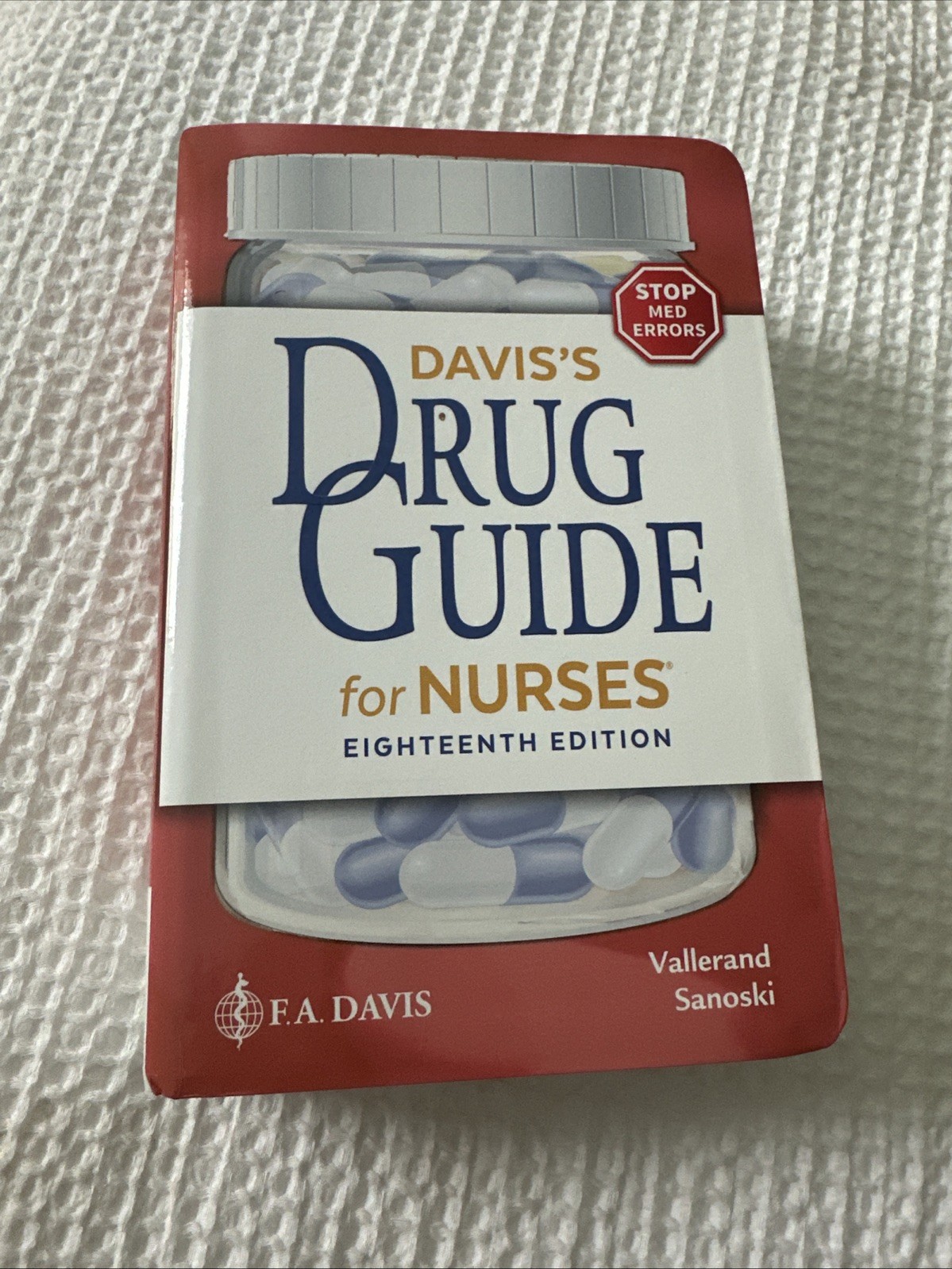 Davis’s Drug Guide for Nurses by April Hazard Vallerand and Cynthia A. Sanoski