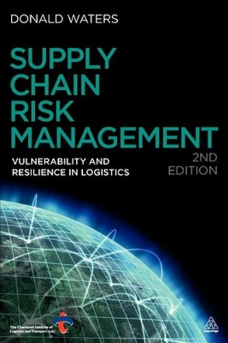 Supply Chain Risk Management: Vulnerability and Resilience in Logistics: New