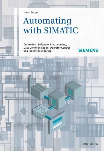 9783895783876 Automating with SIMATIC : Controllers, Software, Programming, Data