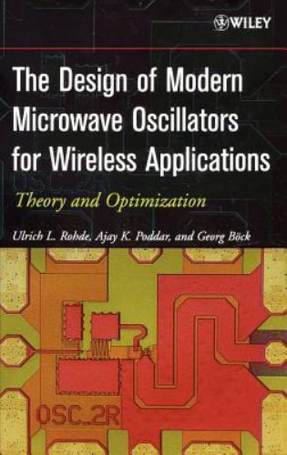 Design Of Modern Microwave Oscillators For Wireless Applications : Theory And…