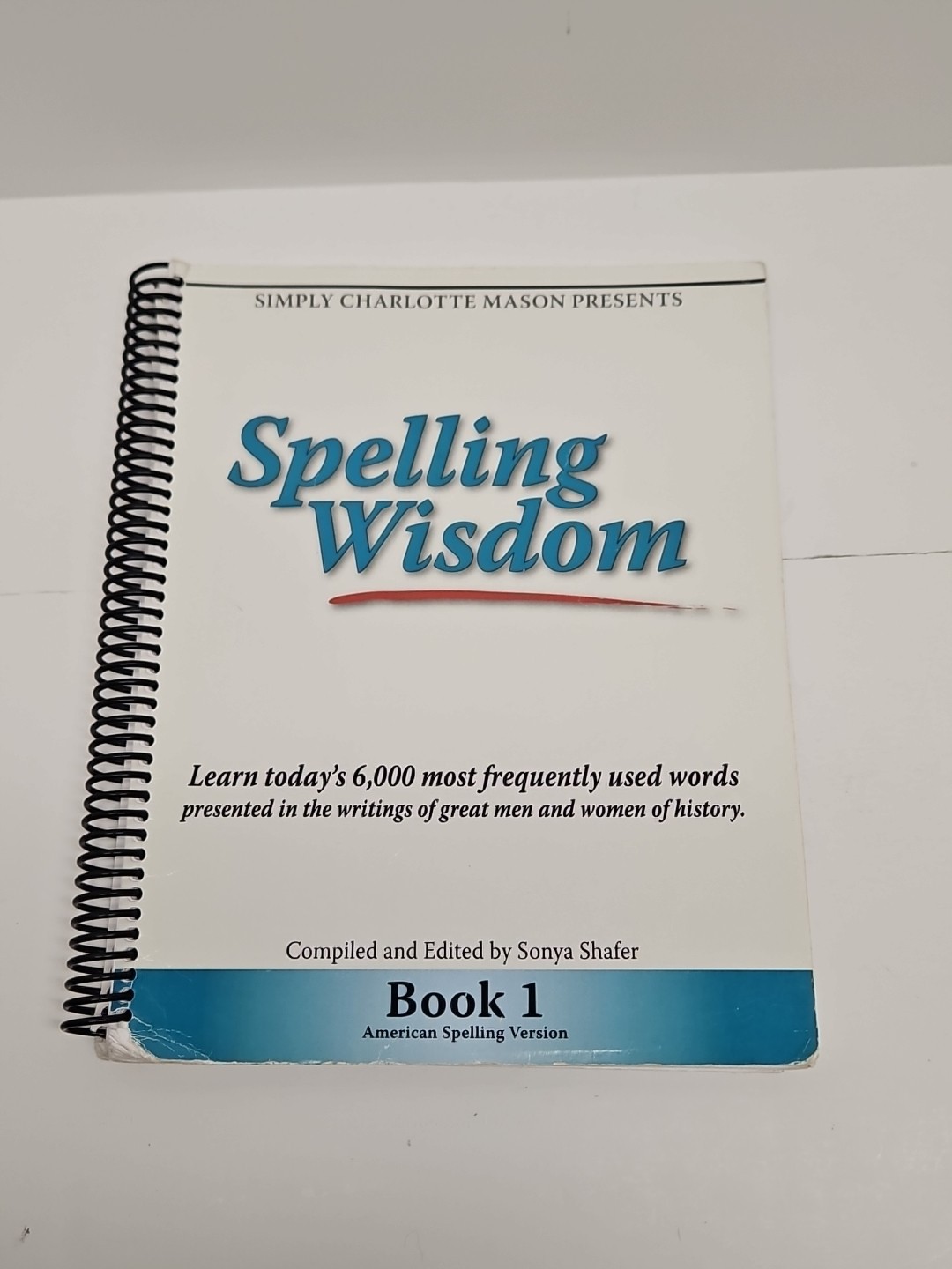 Spelling Wisdom Book 1 Simply Charlotte Mason American Spelling Sonya Shafer
