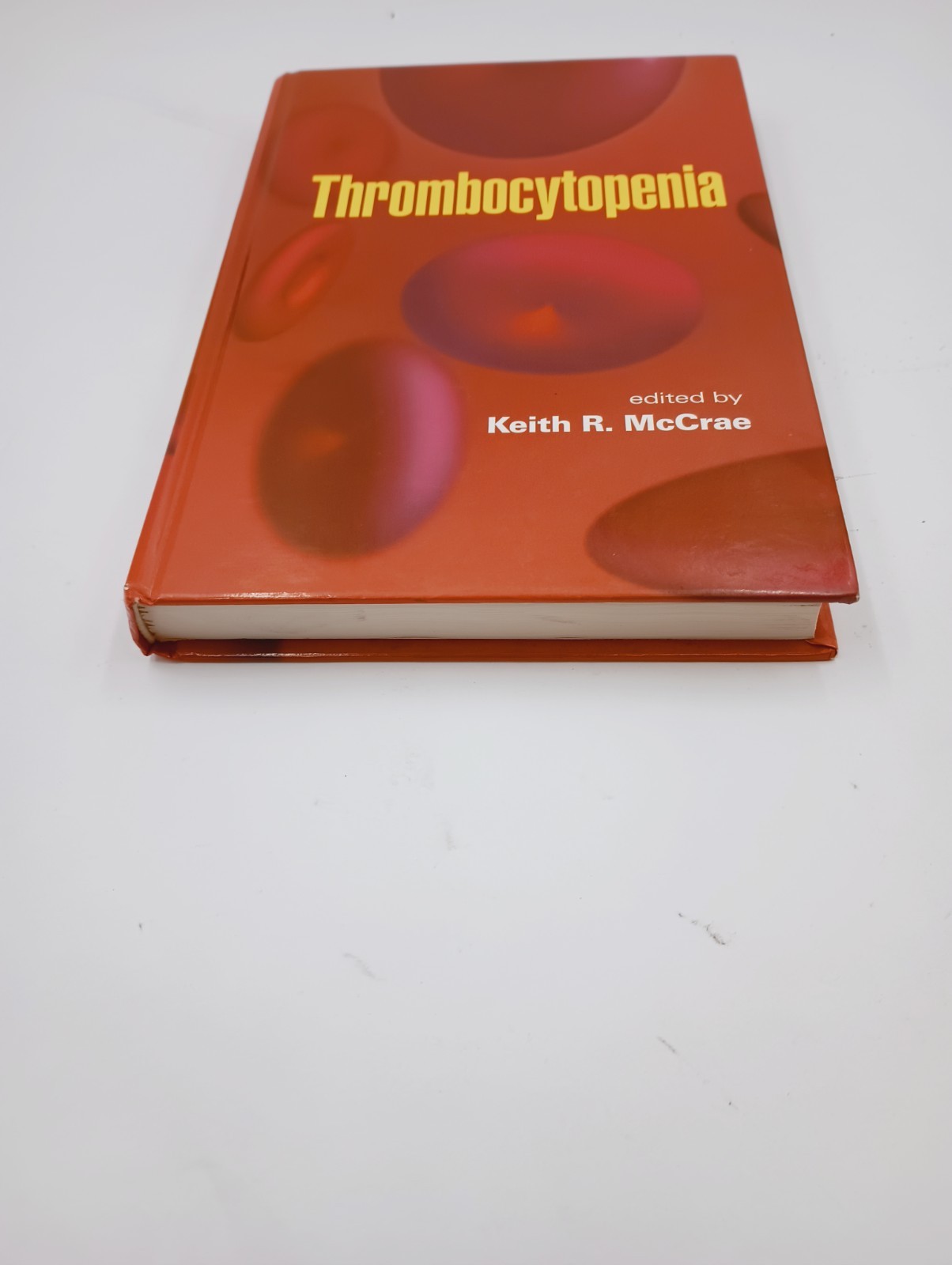 THROMBOCYTOPENIA BASIC AND CLINICAL ONCOLOGY KEITH R MCCRAE HARDCOVER BOOK