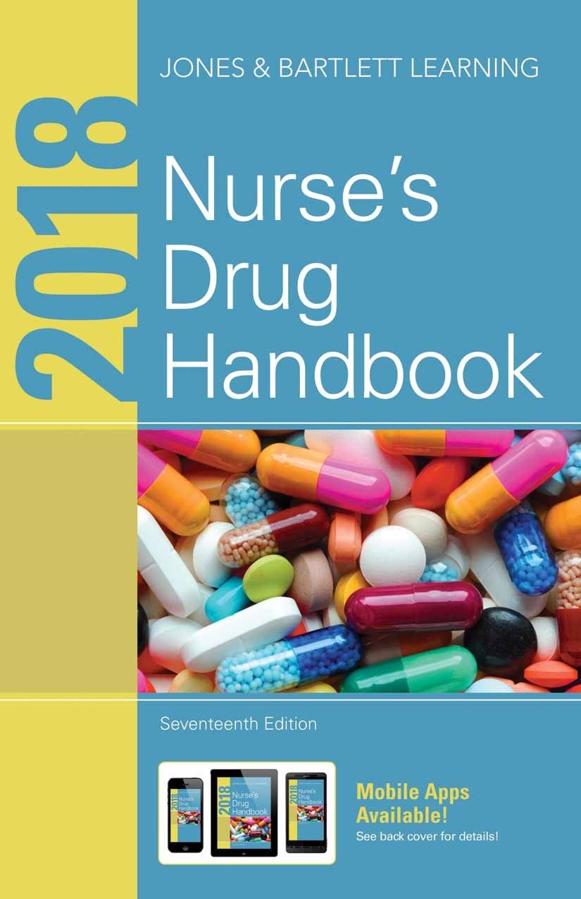 2018 Nurse’s Drug Handbook: .