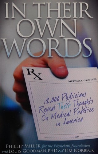 In Their Own Words: 12,000 Physicians Reveal Their Thoughts On Medical Practice