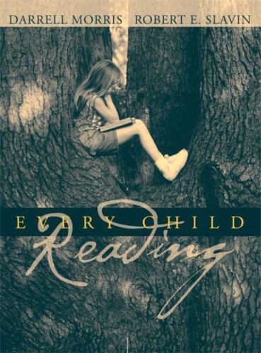 Every Child Reading by Darrell Morris; Robert E. Slavin