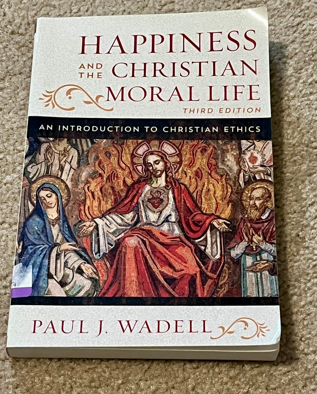 Happiness and the Christian Moral Life : An Introduction to Christian Ethics