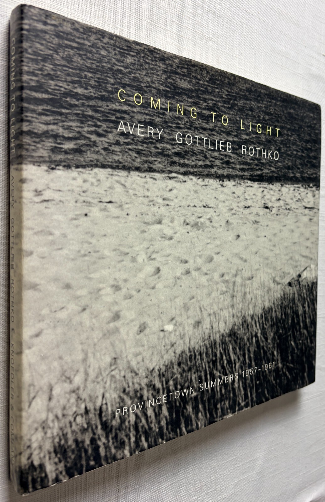 Coming to Light: Avery Gottlieb Rothko-Provincetown Summers 1957-1961 , HC/DJ