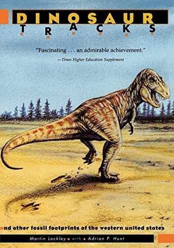 Dinosaur Tracks of Western – Paperback, by Lockley Martin; Hunt – Very Good