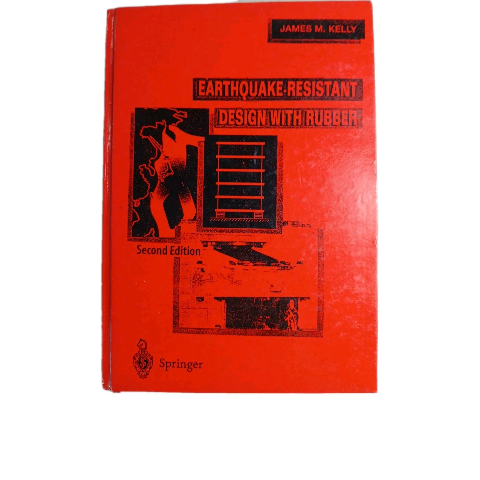 Earthquake Resistant Design with Rubber by James M Kelly 1997 241 Pages