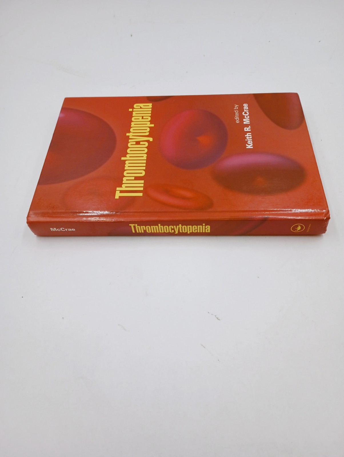 THROMBOCYTOPENIA BASIC AND CLINICAL ONCOLOGY KEITH R MCCRAE HARDCOVER BOOK