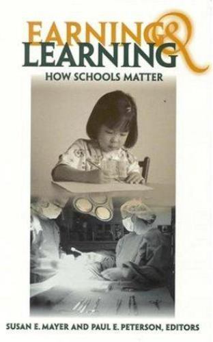 Earning and Learning: How Schools Matter paperback Used – Very Good