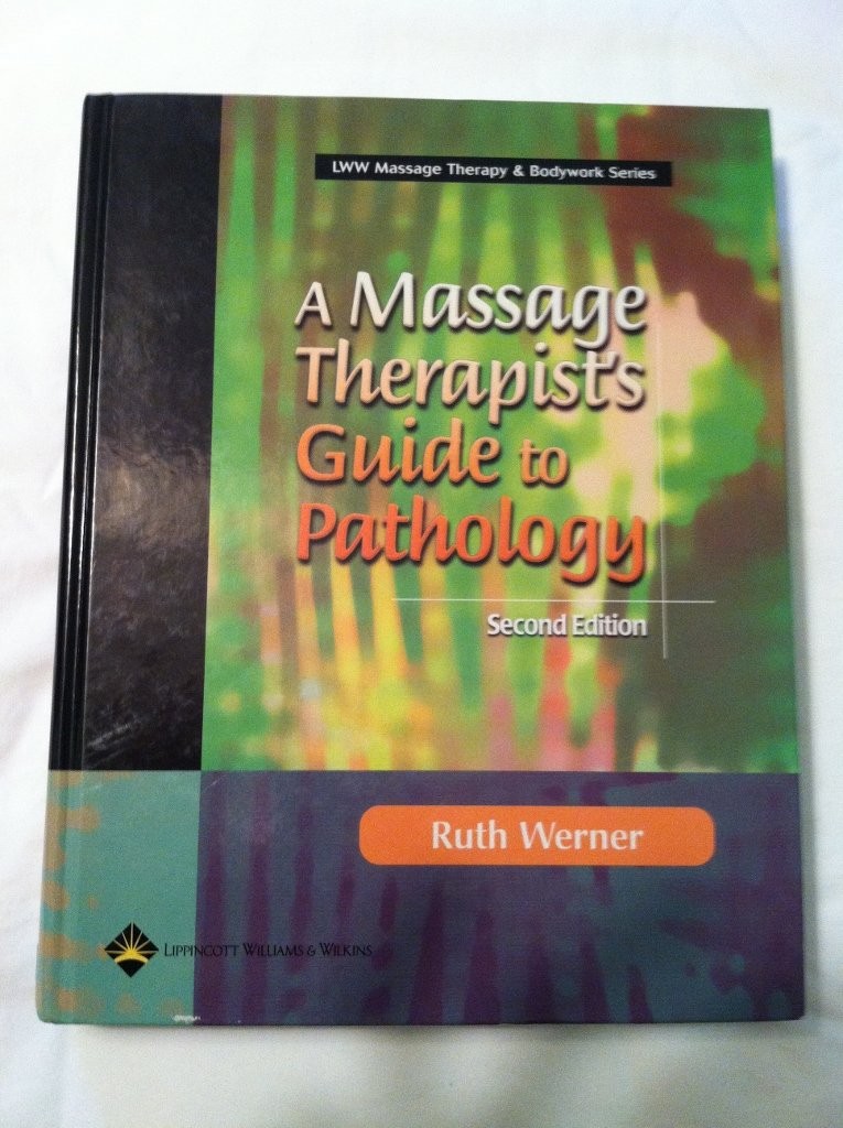 A Massage Therapist’s Guide To Pathology