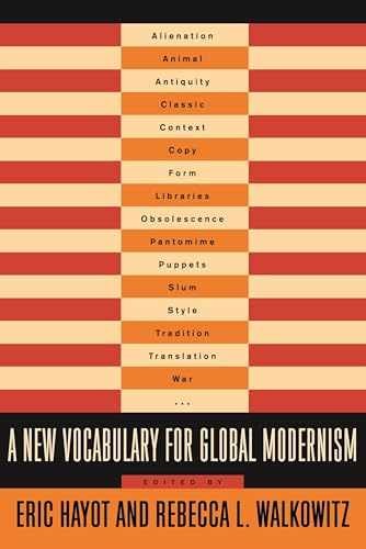 A New Vocabulary for Global – Paperback, by Hayot Eric; Walkowitz – Very Good