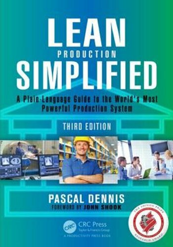 Lean Production Simplified: A Plain-Language Guide to the World’s Most Powerful
