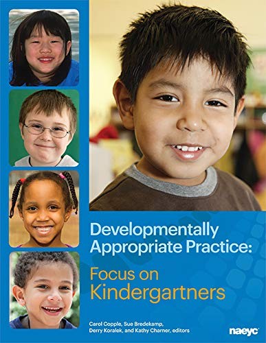 DEVELOPMENTALLY APPROPRIATE PRACTICE: FOCUS ON By Carol Copple & Sue Bredekamp