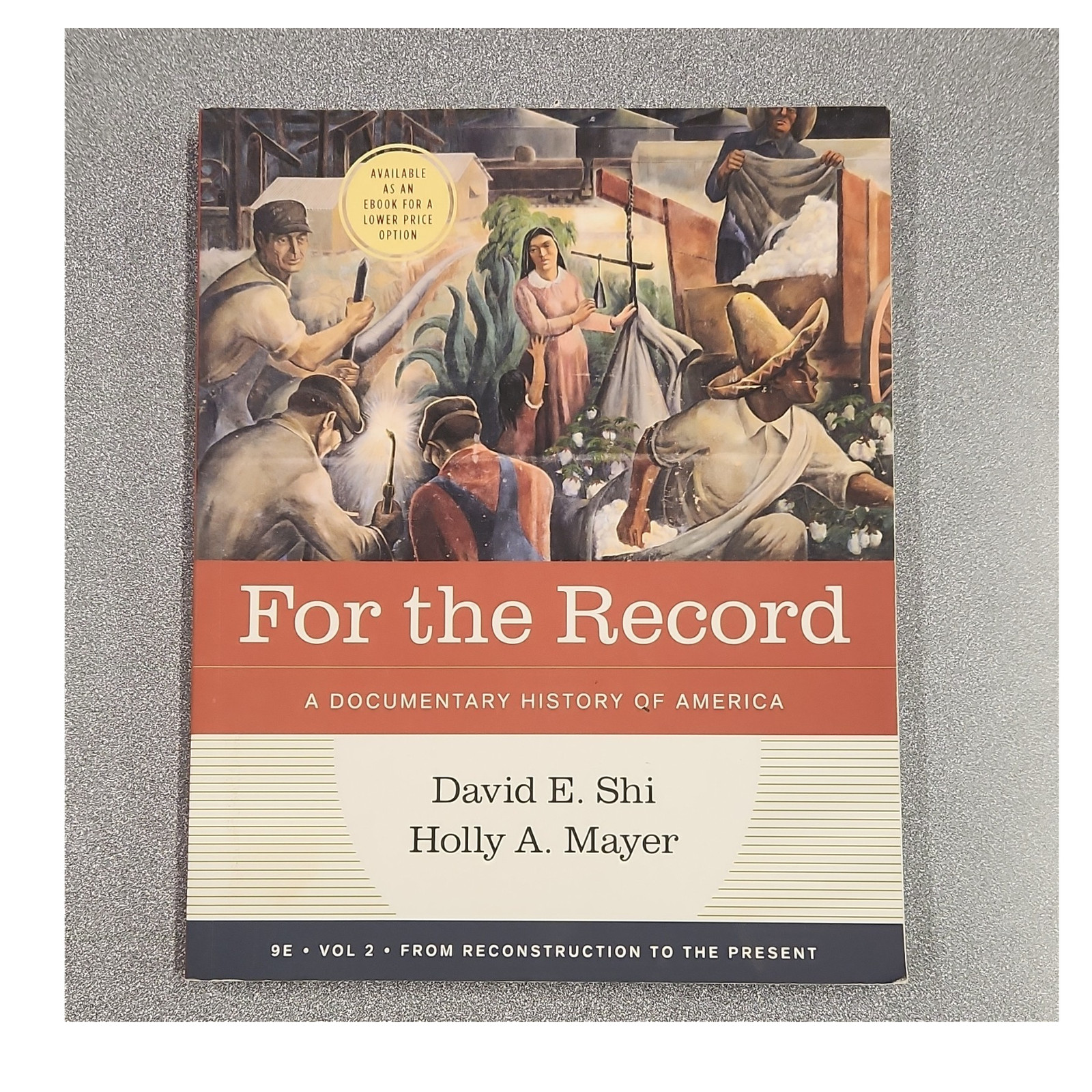 For the Record: Documentary History of America Vol 2 9th Ed Shi Mayer