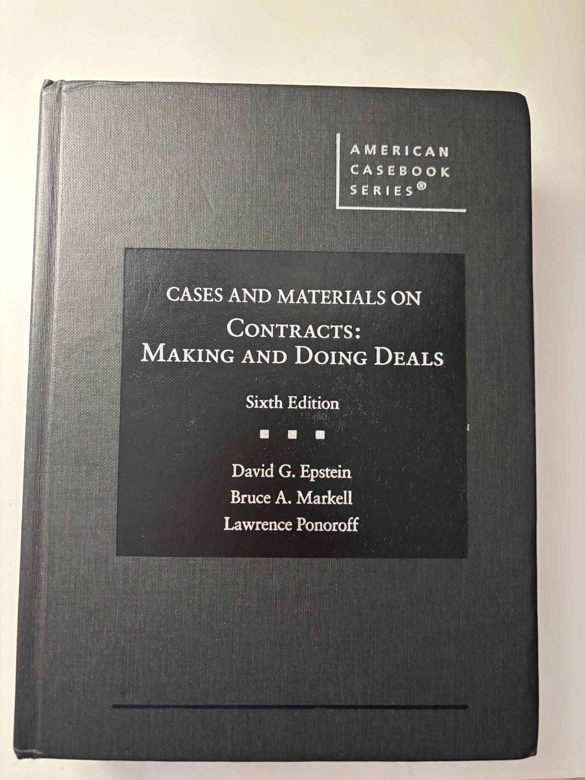 Cases and Materials on Contracts: Making and Doing Deals – Epstein – 6th Edition