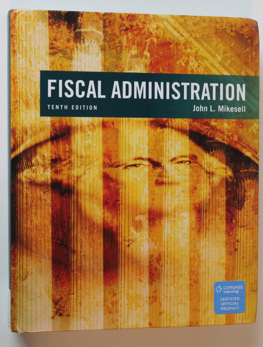 Fiscal Administration by John Mikesell (2017, Hardcover)