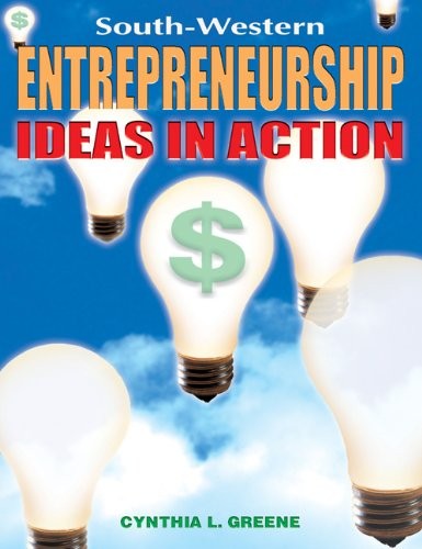 ENTREPRENEURSHIP: IDEAS IN ACTION – TEXT By Cynthia L. Greene – Hardcover *VG+*