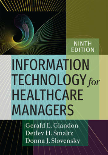 Information Technology for Healthcare Managers, Ninth edition – VERY GOOD