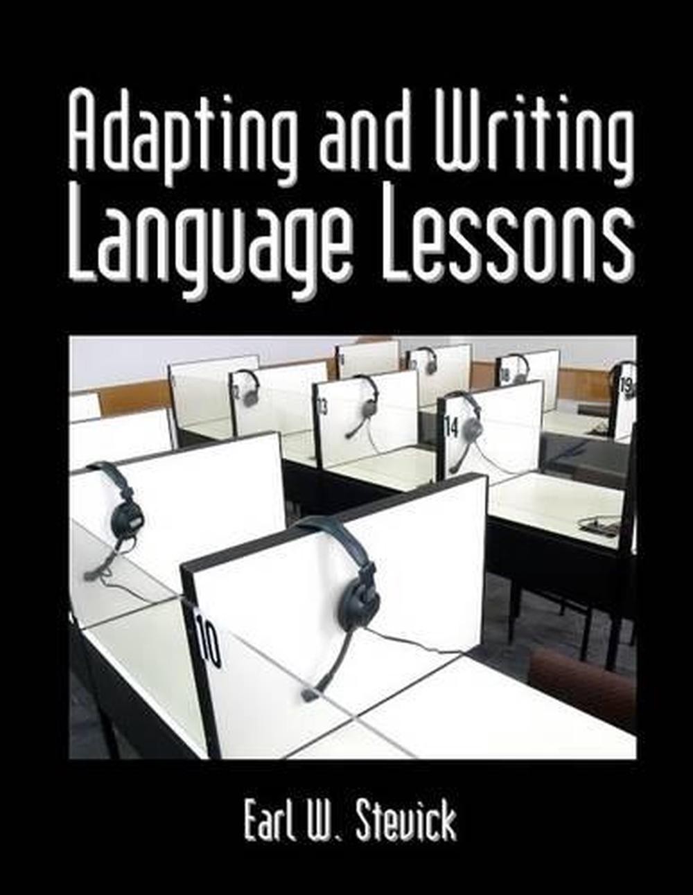 Adapting And Writing Language Lessons by Earl W. Stevick (English) Paperback Boo