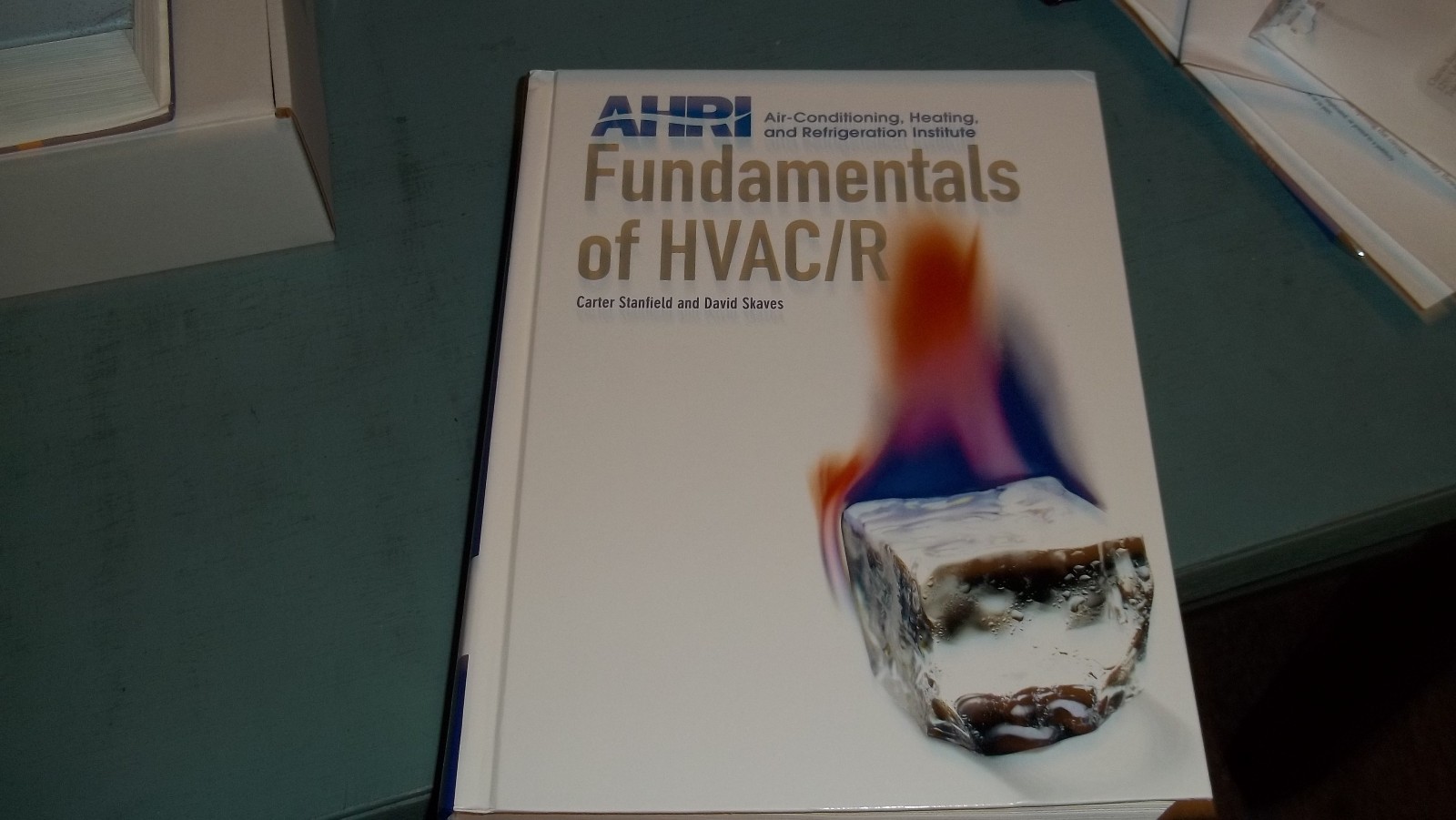 AHRI Fundamentals of HVAC/R by Carter Stanfield and David Skaves EX Cond