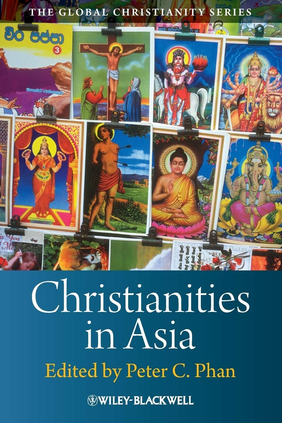 Christianities in Asia (Wiley Blackwell Guides to Global Christianity)