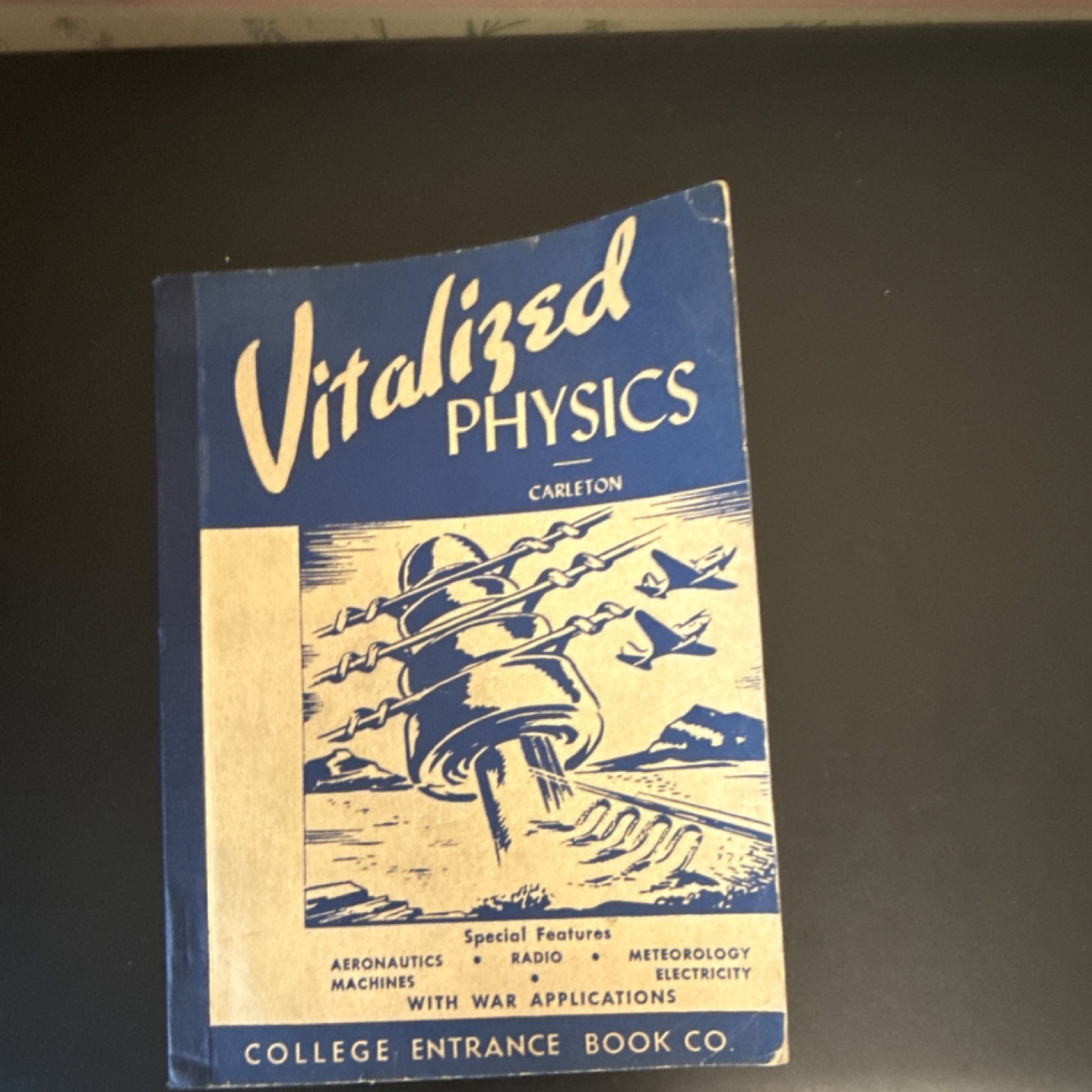 Vitalized Physics by Robert H. Carleton 1943 College Entrance Book Co. Illustra…