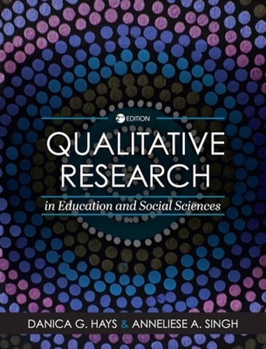 Qualitative Research in Education and Social Sciences by Danica G Hays: New