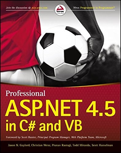 PROFESSIONAL ASP.NET 4.5 IN C# AND VB By Jason N. Gaylord & Christian Wenz