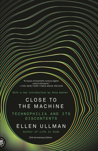 Close to the Machine: Technophilia and Its Discontents (25th Anniversary…