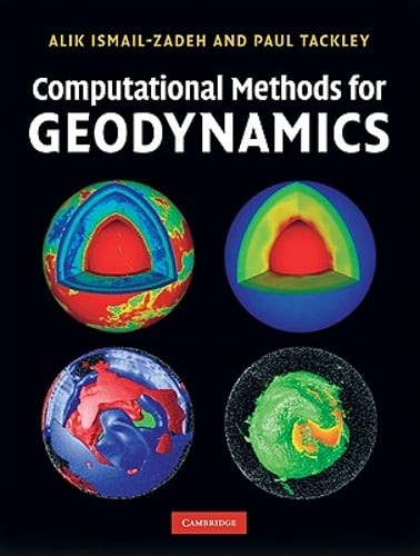 Computational Methods for Geodynamics by Professor Ismail-Zadeh, Alik: Used