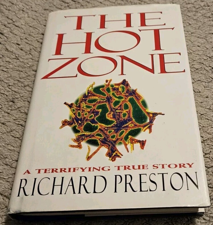 The Hot Zone: A Terrifying True Story By Richard Preston