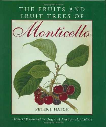 The Fruits and Fruit Trees of – Hardcover, by Hatch Peter – Very Good b