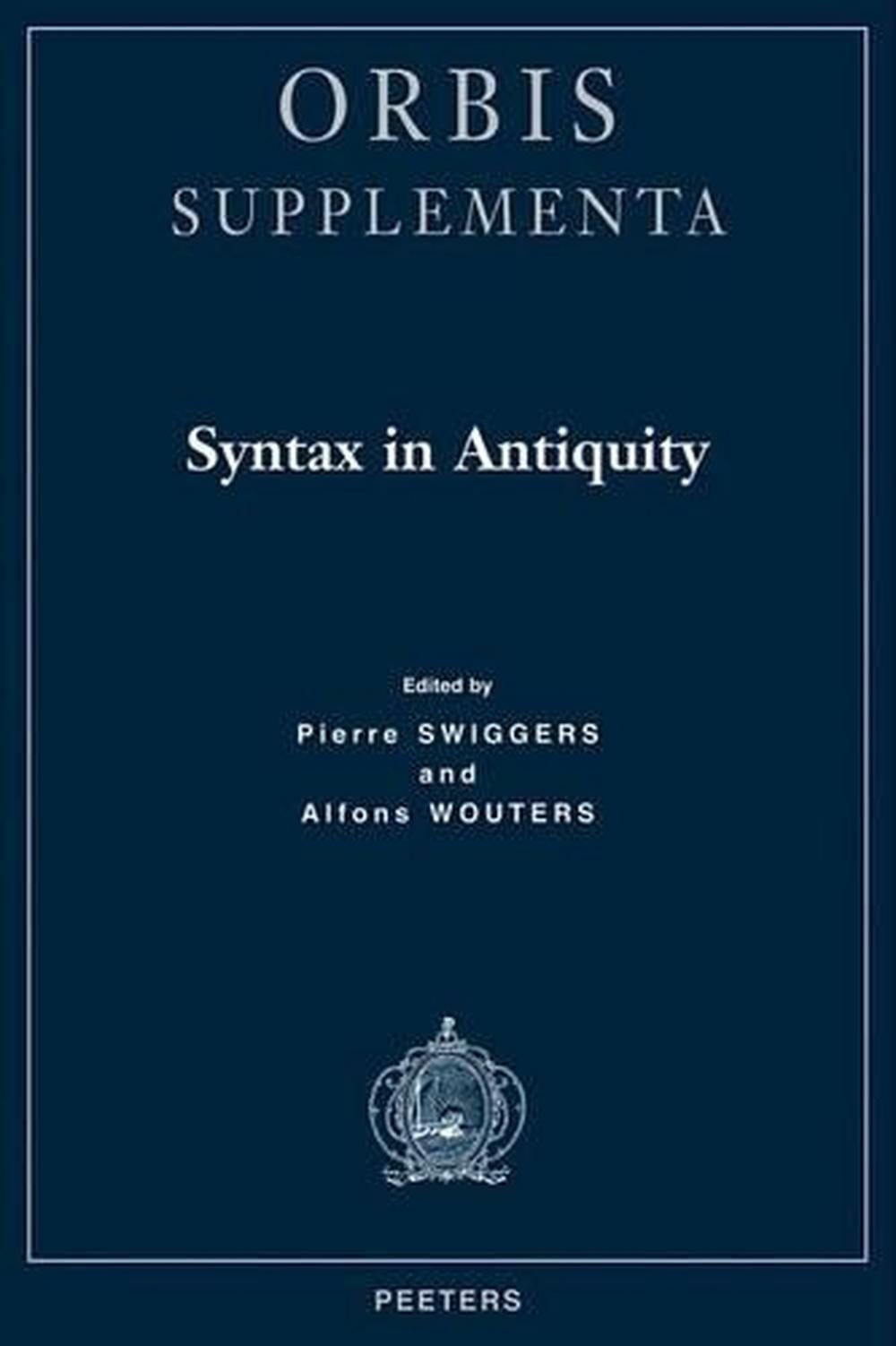 Syntax in Antiquity by P. Swiggers (English) Paperback Book