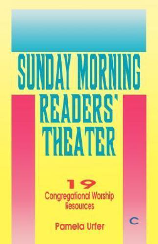 Sunday Morning Readers‘ Theater : 19 Congregational Worship Resources : Book …