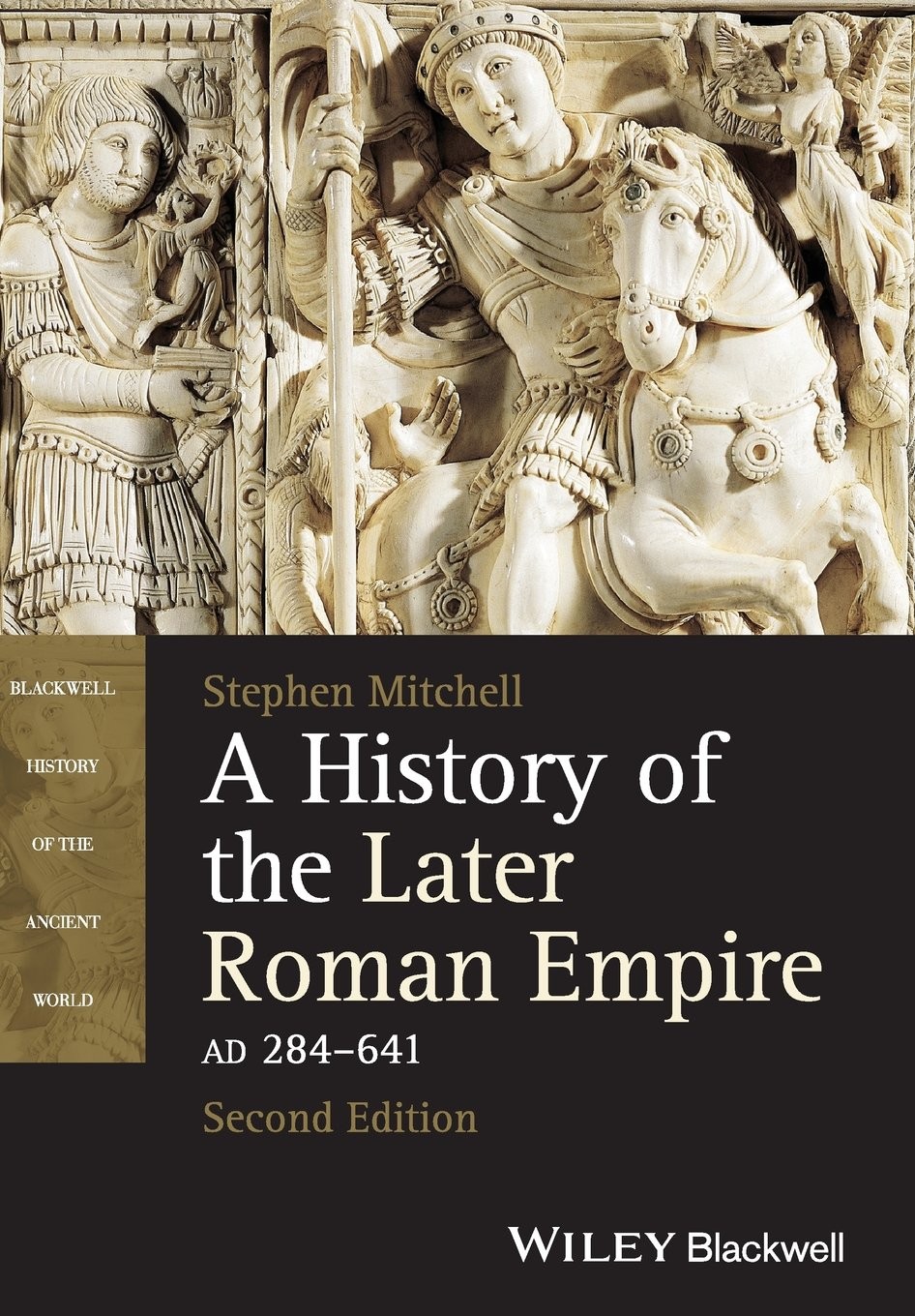 A History of the Later Roman Empire, AD 284-641, 2nd Edition (Blackwell Hist…