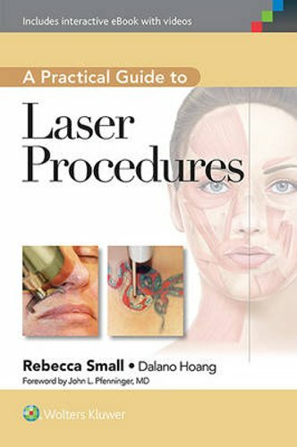 A Practical Guide to Laser Procedures by MD Small, Rebecca: New