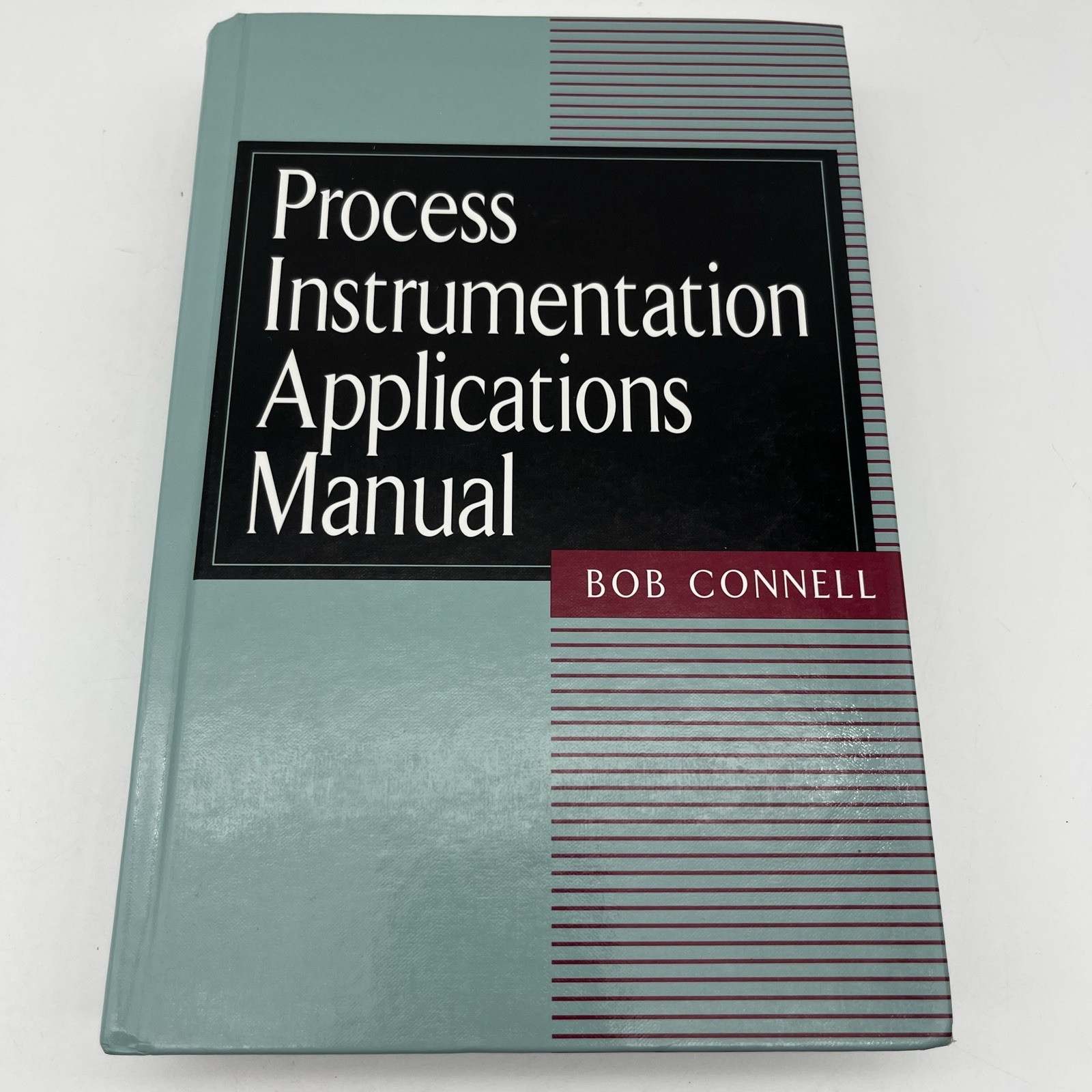 Process Instrumentation Applications Manual by Bob Connell (1995, Hardcover)