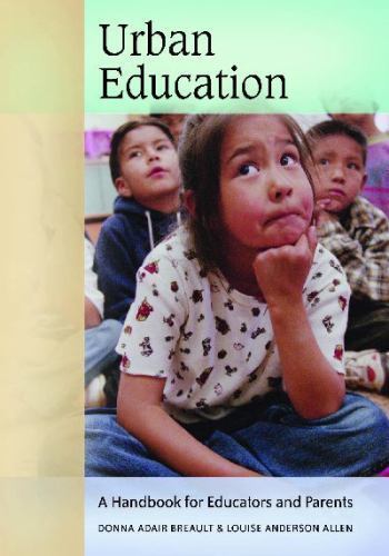Urban Education : A Handbook for Educators and Parents, Hardcover by Breault,…