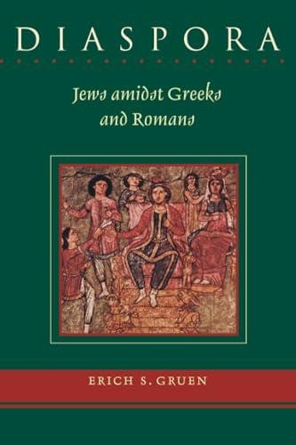 Diaspora: Jews Amidst Greeks and Romans (Revised) by Gruen, Erich S – Paperback